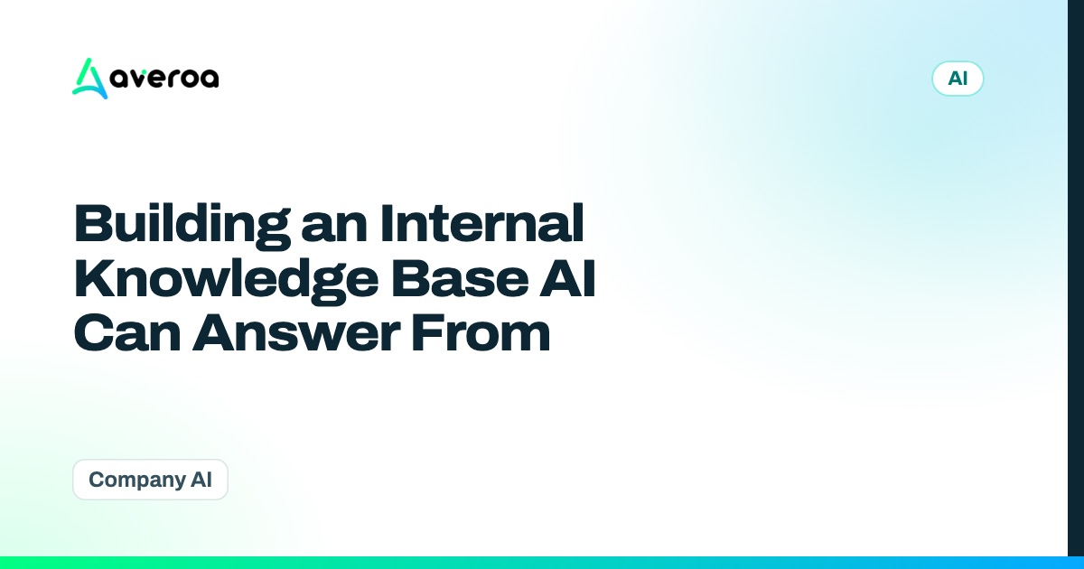 Building an Internal Knowledge Base AI Can Answer From
